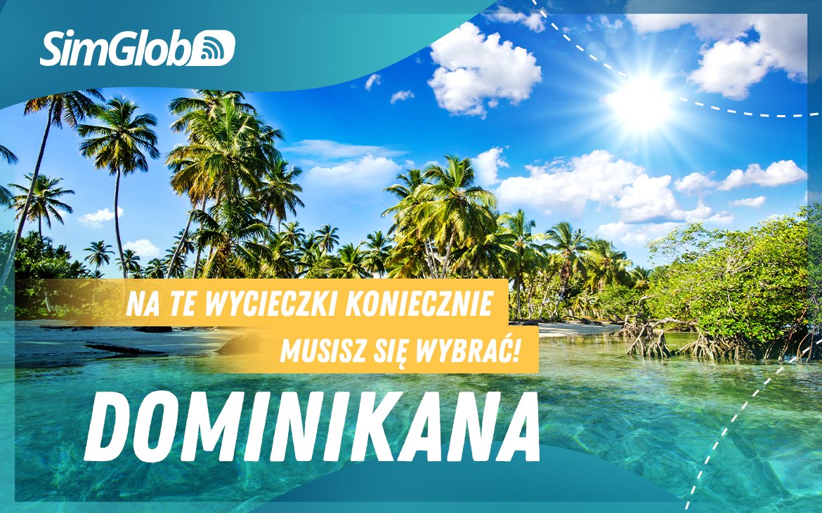 Na te wycieczki musisz koniecznie się wybrać! DOMINIKANA